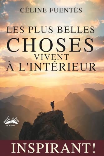 Les plus belles choses vivent à l'intérieur