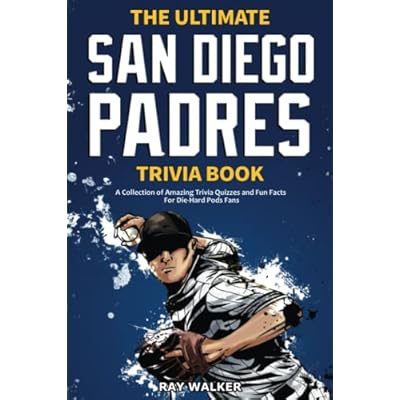 The Ultimate San Diego Padres Trivia Book