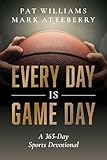 Every Day Is Game Day: A 365-Day Sports Devotional
