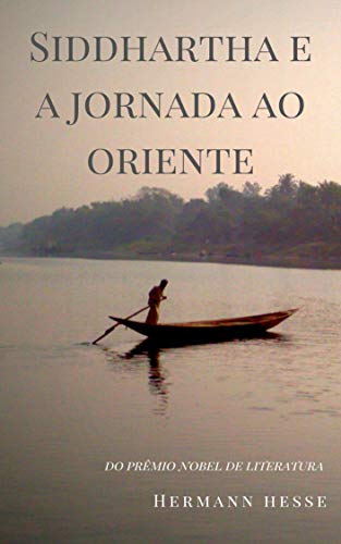 Siddhartha e a Jornada ao Oriente