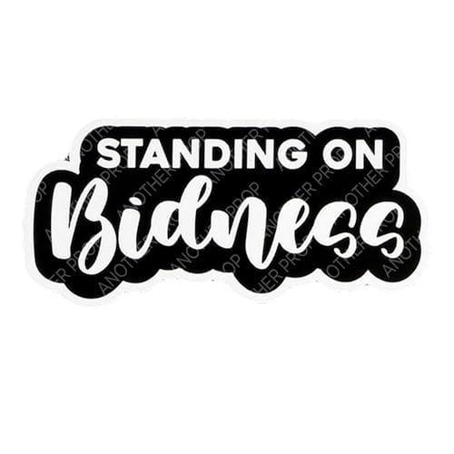 Standing ON Bidness PVC Foamboard Photo Booth Prop
