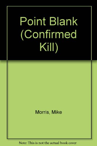 Point Blank (Confirmed Kill) 155773898X Book Cover