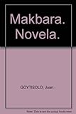  Makbara. Novela. [Tapa blanda] by GOYTISOLO, Juan.-