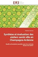 Syntha]se Et A(c)Valuation Des Ateliers Santa(c) Ville En Champagne-Ardenne 6131528527 Book Cover