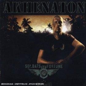 AKHENATON - SOLDATS DE FORTUNE [Audio CD] AKHENATON