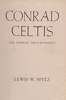 Hardcover Conrad Celtis: The German Arch-Humanist Book