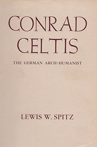 Conrad Celtis: The German Arch-Humanist B0007H26MG Book Cover