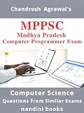 MPPSC-Madhya Pradesh Computer Programmer Exam: Questions From Similar Exams (Government Exams)