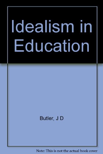 Idealism in Education B0037F6M6Q Book Cover