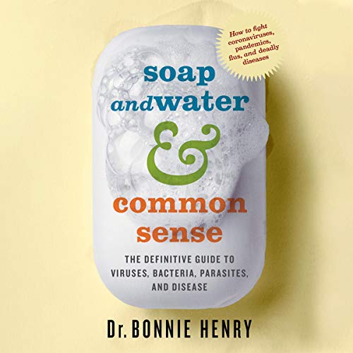 Soap and Water &amp;amp; Common Sense by Dr. Bonnie Henry episode artwork