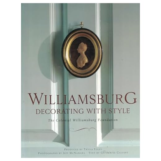 Williamsburg: Decorating with Style Book