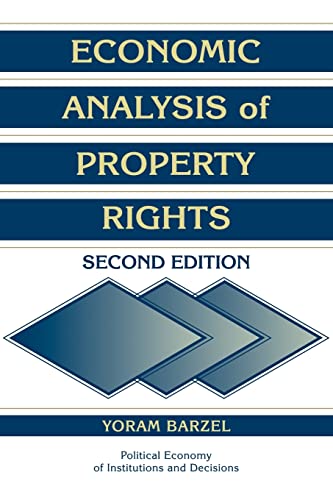 Compare Textbook Prices for Economic Analysis of Property Rights Political Economy of Institutions and Decisions 2 Edition ISBN 9780521597135 by Barzel, Yoram