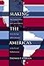 Making the Americas: The United States and Latin America from the Age of Revolutions to the Era of Globalization (Diálogos Series)