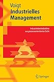 Industrielles Management: Industriebetriebslehre Aus Prozessorientierter Sicht