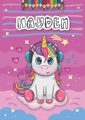 Hayden: Personalized Coloring Book for Hayden | Theme: Unicorn | Birthday gift for girl, daughter ... | Ages: 4-8 | 25 unicorn designs with name Hayden, Large size A4 (ca. 8.5 x 11 inches)