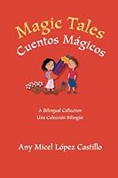 Magic Tales Cuentos Magicos 1461159725 Book Cover