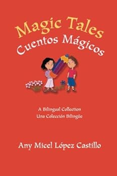 Paperback Magic Tales Cuentos Magicos: The Magic Pencil, Mabel in the Kingdom of Beauty, The Jar of Charms Book