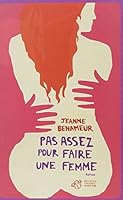 Pas assez pour faire une femme: Roman 2364743095 Book Cover