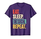 Eat Sleep Design Repeat Funny Graphic Designer Architecture T-Shirt