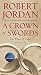 A Crown of Swords: Book Seven of 'The Wheel of Time'