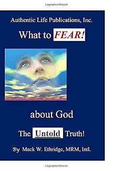 Paperback What to FEAR about God! The Untold Truth! Book