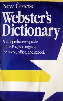 Paperback New Concise Webster's Dictionary: A Comprehensive Guide to the English Language for Home, Office, and School. Book
