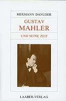 Gustav Mahler und seine Zeit (Grosse Komponisten und ihre Zeit) 3921518911 Book Cover