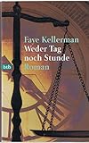  Weder Tag noch Stunde: Roman (Ein Decker/Lazarus-Krimi, Band 7)