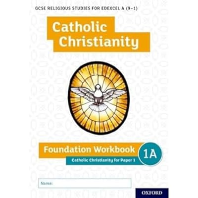 GCSE Religious Studies for Edexcel A (9-1): Catholic Christianity Foundation Workbook
