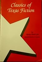 Classics of Texas Fiction 0935014098 Book Cover