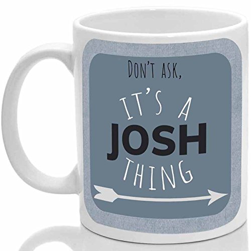Josh's Mug, It's a Josh Thing, (Blue)