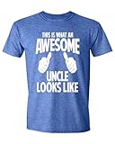 This is What an Awesome Uncle Looks Like Shirt – Funny Adult Humor T-Shirt for Men, Christmas, Birthday, Announcement Gift Blue Heather Large
