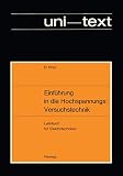  Einführung in die Hochspannungs-Versuchstechnik: Lehrbuch für Elektrotechniker