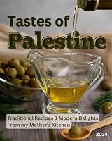 Taste of Palestind: Stories from my Mother's Kitchen