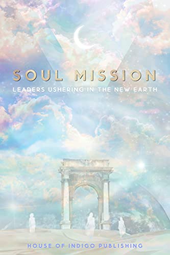 Soul Mission: Leaders Ushering in the New Earth (English Edition) - Verrill, Jessica 
