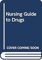 A nursing guide to drugs 0443035326 Book Cover