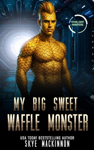 My Big Sweet Waffle Monster (Starlight Monsters)