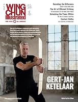 Wing Chun Illustrated Issue 76 (February 2024): Featuring Sifu Gert-Jan Ketelaar: A Martial Arts Magazine Dedicated to Chinese Kung Fu Boxing for ... and Health (Wing Chun Illustrated Magazine) B0CTX9FMT3 Book Cover