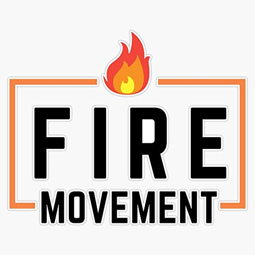 Join the FIRE Movement! Funny Long Term Investors Sticker Vinyl Decal Waterproof Bumper Sticker Laptop Window 5"