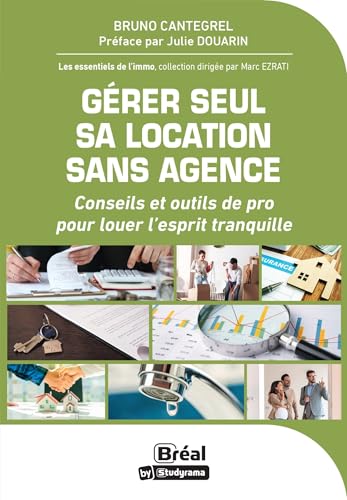 livre Gérer seul sa location sans agence: Conseils et outils de pro pour louer l'esprit tranquille