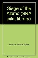 Siege of the Alamo (SRA Pilot Library) B0007HNDUK Book Cover