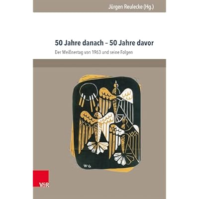 50 Jahre danach &ndash; 50 Jahre davor