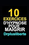 10 Exercices D’Hypnose Pour Maigrir