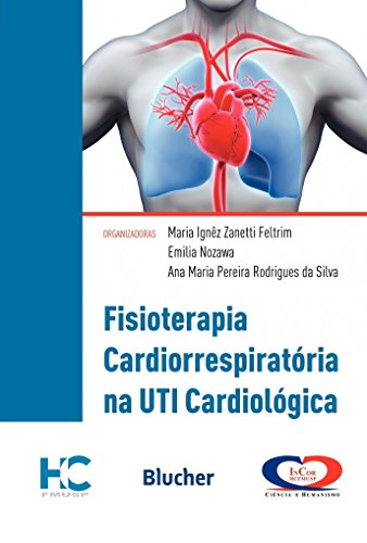 Fisioterapia Cardiorrespiratória na UTI Cardiológica: Modelo Incor