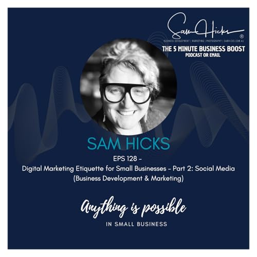 Digital Marketing Etiquette for Small Businesses &ndash; Pt 2: Social Media (Business Development & Marketing)