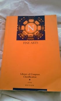 N Fine Arts: Library of Congress Classification 1996