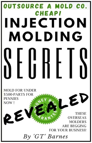 Injection Molding Secrets - Revealed: Make money with injection molding image 2