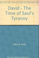 David I: The Time of Saul's Tyranny 0849904706 Book Cover