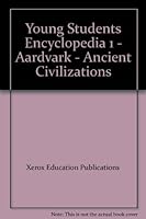 Young Students Encyclopedia 1 - Aardvark - Ancient Civilizations B006GHDSM8 Book Cover