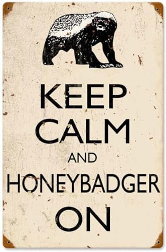 Vintage Keep Calm And Honeybadger On Retro Metal Tin Signs Vintage Aluminum Sign Tin Signs Home Decorations 6x8 inch
